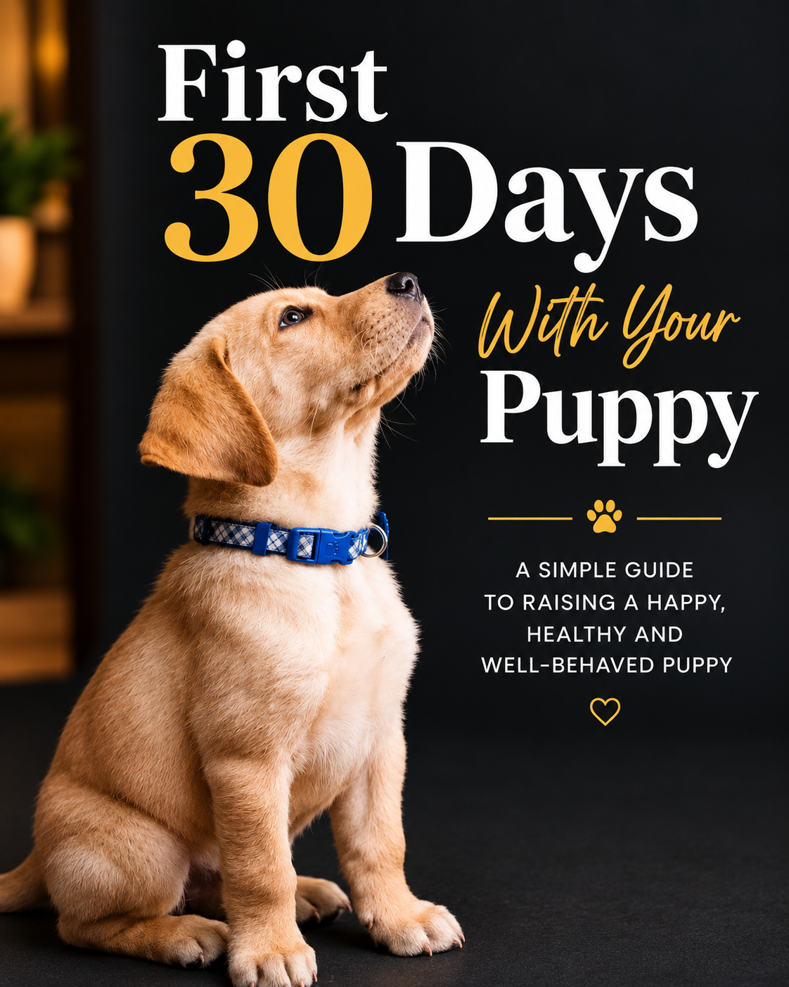 The First 30 Days With Your Puppy